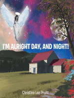 I'm Alright Day and Night!