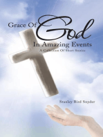 Grace of God in Amazing Events: A Collection of Short Stories