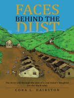 Faces Behind the Dust: The Story Told Through the Eyes of a Coal Miner’S Daughter (On the Black Side)