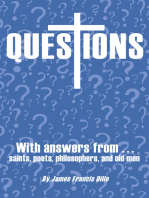 Questions: With Answers from Saints,Poets, Philosophers, and Old Men