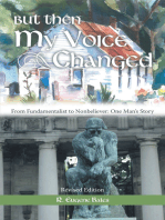 But Then My Voice Changed: From Fundamentalist to Nonbeliever: One Man’S Story