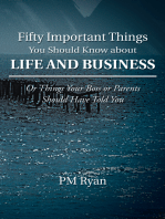 Fifty Important Things You Should Know About Life and Business: Or Things Your Boss or Parents Should Have Told You