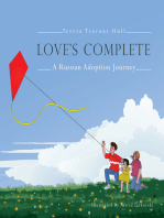 Love’S Complete: A Russian Adoption Journey