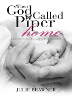 When God Called Piper Home: A True Story of Love, Loss, and God's Sweet Comfort