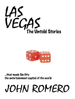 Las Vegas, the Untold Stories: ...That Made Sin City the Entertainment Capital of the World
