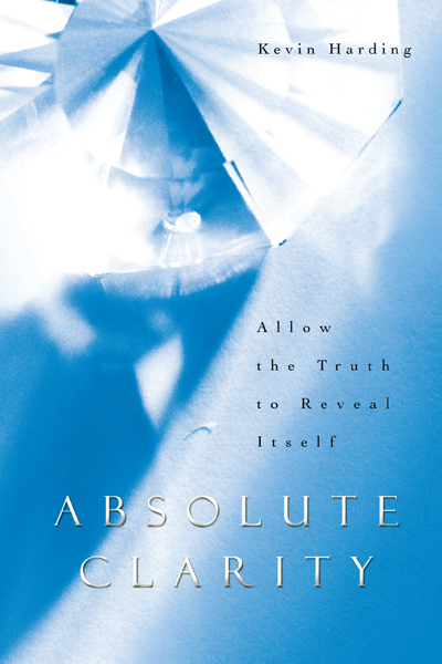 Absolute Clarity by Kevin Harding (Ebook) - Read free for 30 days