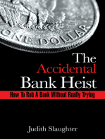 The Accidental Bank Heist: How to Rob a Bank Without Really Trying