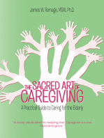 The Sacred Art of Caregiving: A Practical Guide to Caring for the Elderly