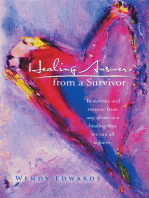 Healing Answers from a Survivor: To Survive and Recover from Any Abuse Is a Healing That We Can All Achieve.
