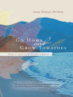 Go Home and Grow Tomatoes: How I Survived Breast Cancer