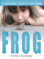 Frog: An Inspirational Memoir [Fully Rely on God Everyday]