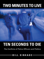 Two Minutes to Live—Ten Seconds to Die: The Conflicts of Police Officers and Politics