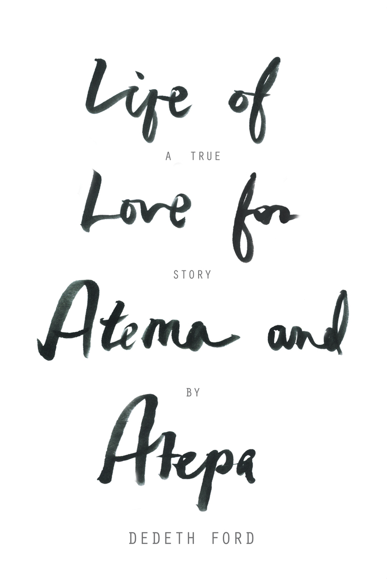 Life of Love for Atema and Atepa by Dedeth Ford (Ebook) - Read free for ...