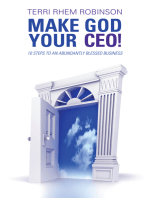 Make God Your Ceo!: 10 Steps to an Abundantly Blessed Business