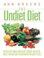 The Undiet Diet: Develop and Achieve Good Health, Well-Being and Permanent Weight Loss