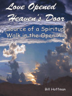 Love Opened Heaven’S Door: Source of a Spiritual Walk in the Open Air