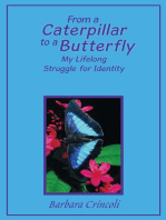 From a Caterpillar to a Butterfly: My Lifelong Struggle for Identity