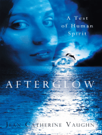 Afterglow: A Test of Human Spirit