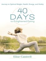 40 Days to Enlightened Eating: Journey to Optimal Weight, Health, Energy, and Vitality