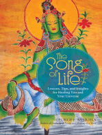 The Song of Life: Lessons, Tips, and Insights for Healing You and Your Universe