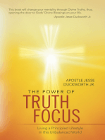 The Power of Truth Focus: Living a Principled Lifestyle in This Unbalanced World