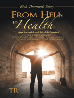 From Hell to Health: Rick Thomson’S Story