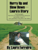 Hurry up and Slow Down -- Laura's Story