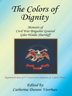 The Colors of Dignity: The Memoirs of Civil War Brigadier General Giles Waldo Shurtleff