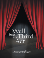 Well into the Third Act
