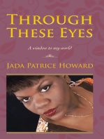 Through These Eyes: A Window to My World