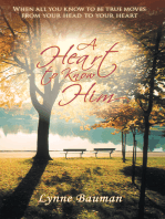 A Heart to Know Him: When All You Know to Be True Moves from Your Head to Your Heart