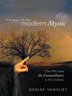 The Way of the Modern Mystic: One Who Sees the Extraordinary in the Ordinary