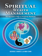 Spiritual Wealth Management: The Abundance Bible & Prosperity Manifesto