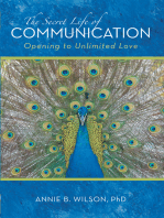 The Secret Life of Communication: Opening to Unlimited Love