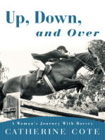 Up, Down, and Over: A Woman's Journey with Horses