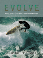 Evolve: A Gay Man's Guilt with the Loss of His Son