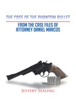 The Case of the Phantom Bullet: From the Case Files of Attorney Daniel Marcos