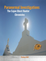 Paranormal Investigations: The Cajun Ghost Hunter Chronicles