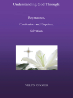 Understanding God Through: Repentance, Confession and Baptism, Salvation