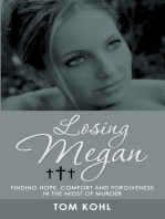 Losing Megan: Finding Hope, Comfort and Forgiveness in the Midst of Murder