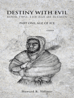 Destiny with Evil Book Two:The Age of Icemen: Part One; Age of Ice