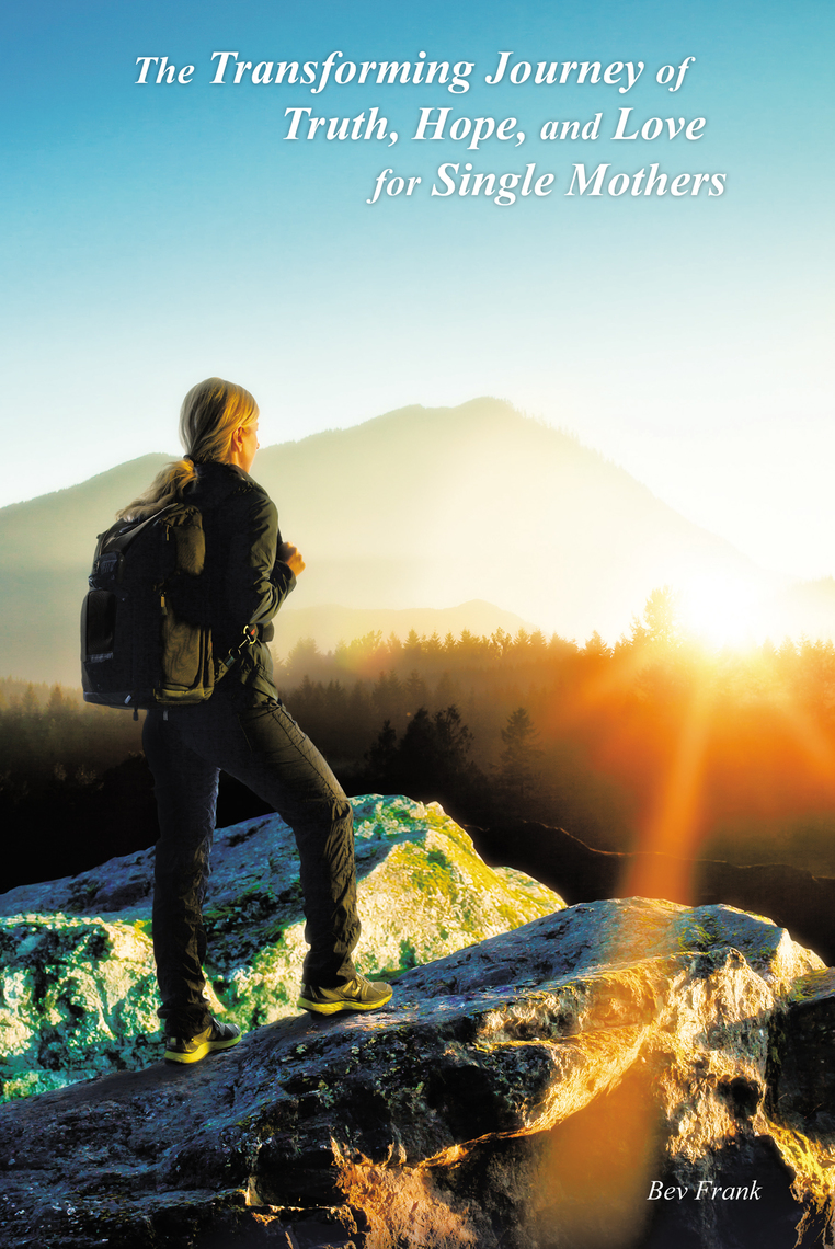 The Transforming Journey of Truth, Hope, and Love for Single Mothers by ...