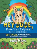 Hey Dude, Know Your Scripture-Oye Chico, Conoce Tu Biblia.: Find the Hidden Crosses-Encuentra Las Cruces Escondidas