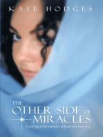 The Other Side of Miracles: Looking at the Miracles of Jesus in a New Way