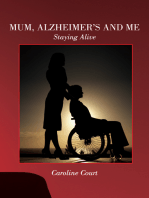 Mum, Alzheimer's and Me: Staying Alive