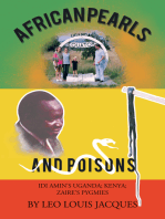 African Pearls and Poisons: Idi Amin’S Uganda; Kenya; Zaire’S Pygmies