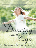 Dancing with the Ego: Beyond the Limited Awareness of Your Ego You Are Beautiful, You Are Valued, You Are Enough and You Are Loved Unconditionally