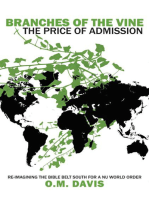 Branches of the Vine: the Price of Admission: Re-Imagining the Bible Belt South for a Nu World Order