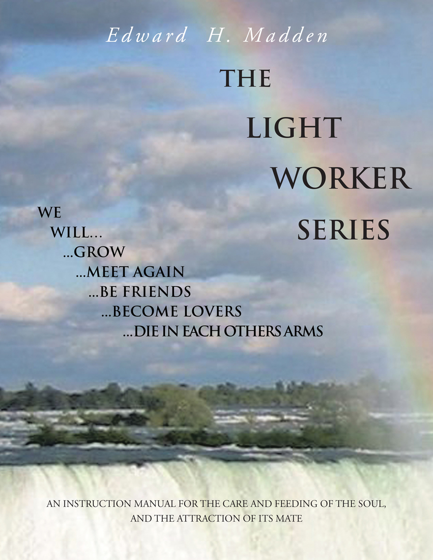 The Light Worker Series by Edward H. Madden (Ebook) - Read free for 30 days