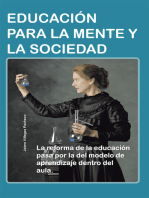 Educación Para La Mente Y La Sociedad: La Reforma De La Educación Pasa Por La Del Modelo De Aprendizaje Dentro Del Aula.